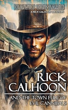 Rick Calhoon and the Town Full of Evil Cannibals